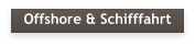 Offshore & Schifffahrt